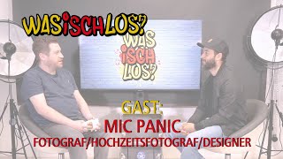 Was Isch Los? #185 - Mic Panic (Fotograf aus Gernsbach)