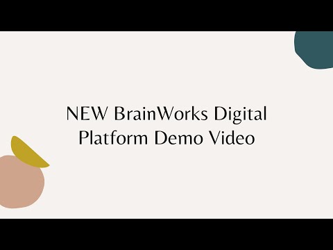 NEW BrainWorks Digital Platform Demo Video