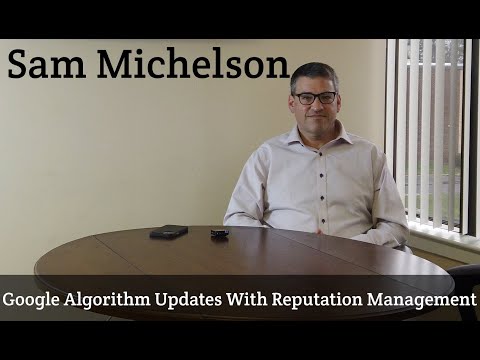 Sam Michelson On Google Algorithm Updates With Reputation Management - YouTube