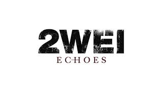 2WEI – Echoes – Blackburn