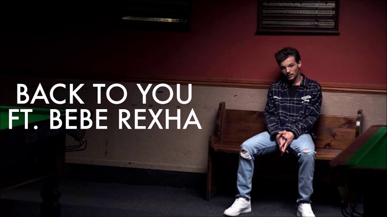 Louis Tomlinson ft. Bebe Rexha & Digital Farm Animals - Back To You (Official Clean Version ...