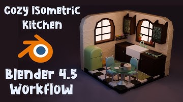 How I Made a Cozy Isometric Kitchen - Blender 4.5 Process Video/Timelapse [I