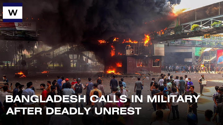 Bangladesh calls in military after deadly unrest | Worldview