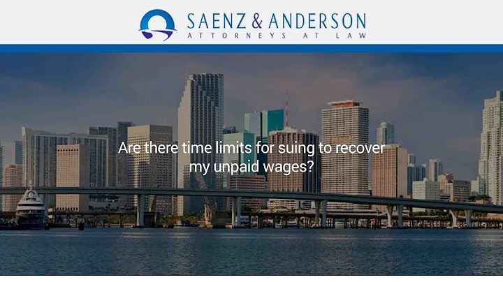 Are there time limits for suing to recover my unpaid wages?