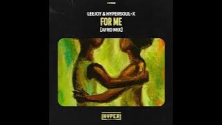 LeeJoy, HyperSOUL X _ For Me (Afro Mix)