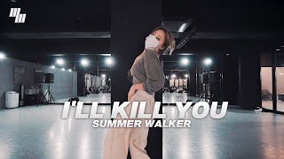 Summer Walker - I'll Kill You  Dance | Choreography by HALEY | LJ DANCE STUDIO 분당댄스학원 엘제이댄스 안무 춤