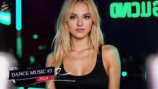 Mix Dance Music 2024 #3