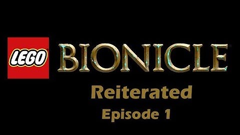 LEGO BIONICLE Reiterated | Episode 1 (Remastered)