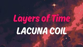 Download lagu Layers of Time - Lacuna Coil | Lyrics