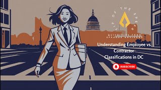 DC Employee vs. Contractor: Avoid HUGE Penalties! (DC Workplace Fraud Act &amp; ABC Test Explained)
