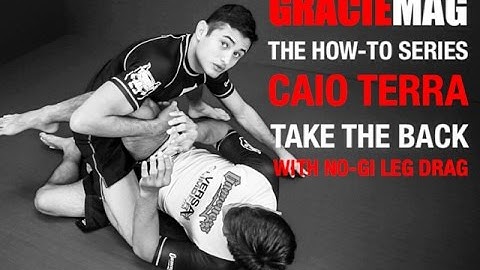 HOW-TO: Caio Terra teaches how to get to the back with a no-gi leg drag