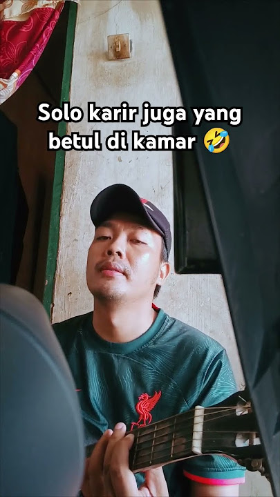 Solo karir juga yang betul di kamar