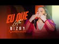 Bizay - Eu Que Lute  [EP Sentimentos]