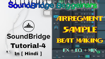 Soundbridge Tutorial For Beginners | Soundbridge EQ And Delay Session- Tutorial-4 In Hindi [2021]