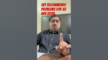 JEE Advanced 2025 : SBT problem recommendations #jeeadvanced #jee2025 #sbt