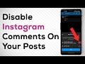 How to Disable Instagram Comments on Your Posts