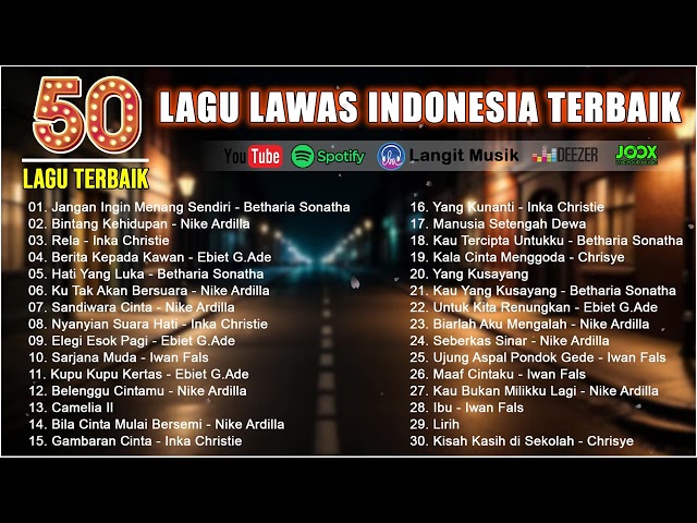 LAGU LEGENDARIS YANG TAK TERLUPAKAN - LAGU INDONESIA TERTUA TAHUN 80-AN DAN 90-AN class=