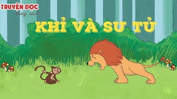 Khỉ và Sư Tử - The Monkey and the Lion | Tiếng Việt 1, tập 1 | Chân trời sáng tạo