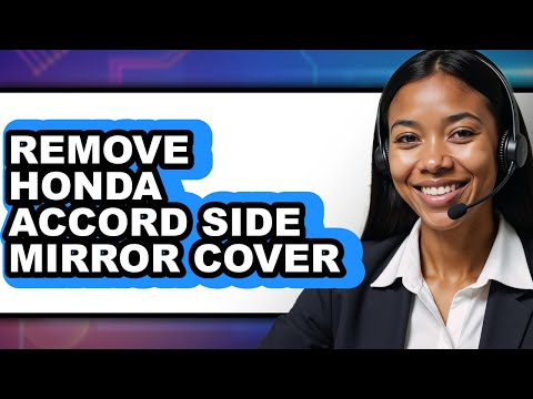 How to remove Honda Accord side mirror cover