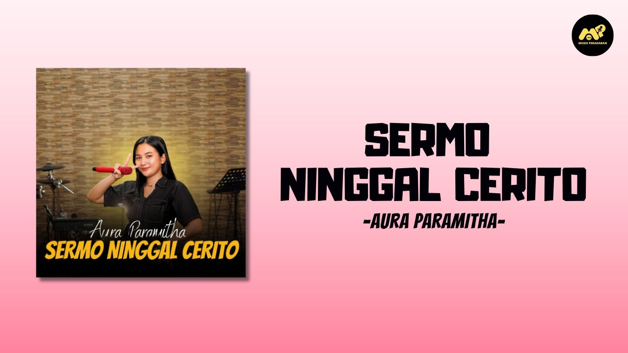 SERMO NINGGAL CERITO - AURA PARAMITHA (OFFICIAL LYRICS MUSIC VIDEO)