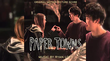 She Became a Mystery l Paper Towns Music by Ryan Lott