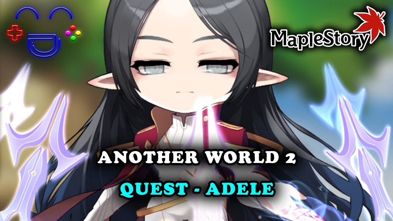 Another World 2 Adele Quest Maplestory Guide