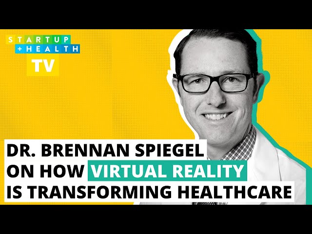 A Moonshot Vision for Healthcare Virtual Reality With Dr. Brennan Spiegel