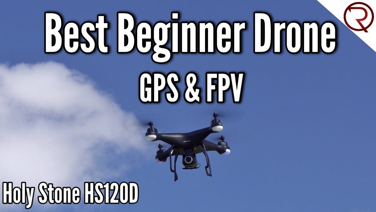 Best FPV Beginner Drone - Holy Stone HS120D Review