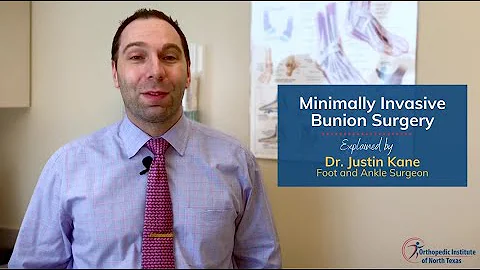 Minimally Invasive Bunion Surgery with Dr. Justin Kane from the Orthopedic Institute of North Texas
