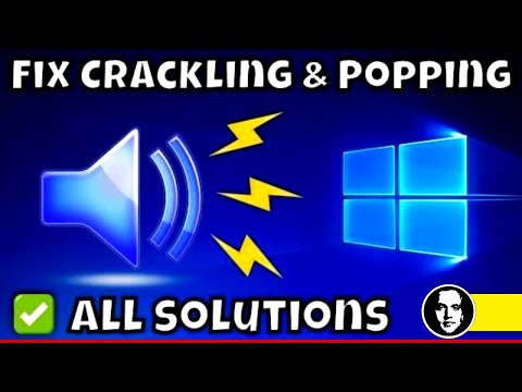 How to Fix Crackling Audio, Stuttering & Choppy Playback on Windows 10 - 2021 Tutorial [SOLVED]