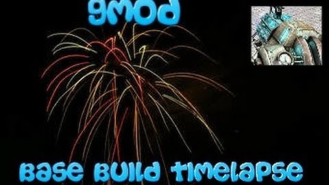 timelapse gmod base build