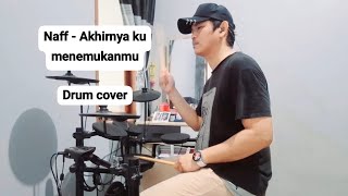 Download Lagu Naff - Akhirnya ku Menemukanmu - Drum Cover MP3