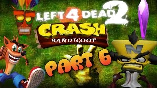 Left 4 Dead 2 | Crash Bandicoot Mod | Part 6