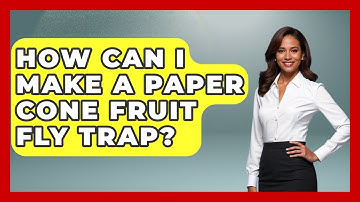 How Can I Make A Paper Cone Fruit Fly Trap? - Insects and Invaders