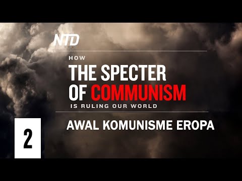 Ep.2 Awal Komunisme Eropa I Bagaimana Roh Jahat Komunisme Menguasai Dunia Kita