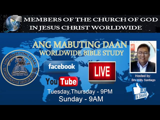 ANG MABUTING DAAN WORLDWIDE BIBLE STUDY LIVE | MAY 23,2024 9:00 PM class=