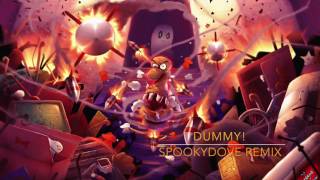 Dummy! (SpookyDove Remix)