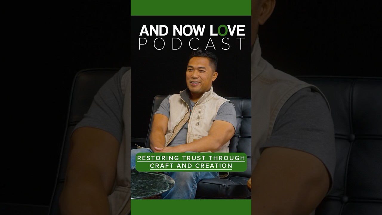 Richard Garcia - Restoring Trust Through Craft and Creation - And Now Love Podcast  #podcast #shorts