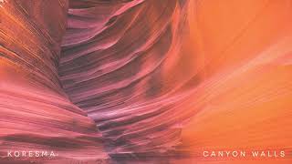 Koresma - Canyon Walls