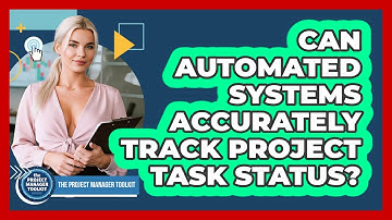 Can Automated Systems Accurately Track Project Task Status?