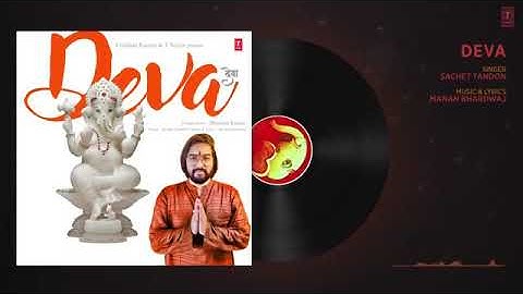 DEVA Full Audio | Sachet Tandon | Manan Bhardwaj | Bhushan Kumar | T-Series