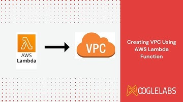 Creating VPC Using AWS Lambda Function | DevOps Solutions Company | MoogleLabs