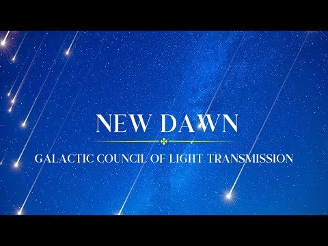 LIGHT LANGUAGE TRANSMISSION FROM THE GALACTIC COUNCIL OF LIGHT✨ Bringing hope as the new dawn arises