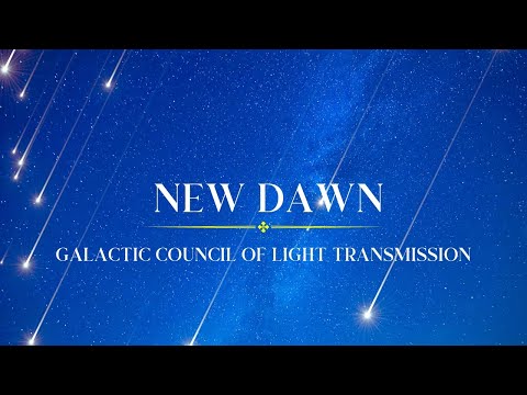 LIGHT LANGUAGE TRANSMISSION FROM THE GALACTIC COUNCIL OF LIGHT✨ Bringing hope as the new dawn arises