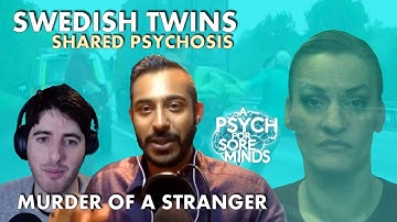 SABINA en URSULA Eriksson: Zweedse TWEELING deelt PSYCHOSE | FORENSISCH PSYCHIATER (Dr. Das)