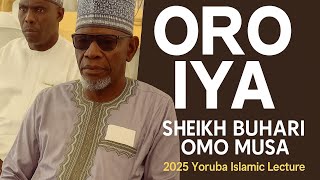 Oro Iya  Sheikh Buhari Omo Musa  2025 Yoruba Islamic Lecture