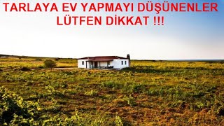 tarlaya ruhsatsız ev yapılırmı I tarlaya ev yapmanın yolları neler I imarsız yere ev yapılırmı