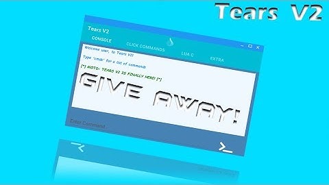 TEARSV2 EXPLOIT GIVEAWAY![CLOSED] [LUA C AND COMMAND BASED EXPLOIT]NOT CLICKBAIT! RE UPLOADED