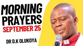 MORNING PRAYER BLESSINGS | SEPTEMBER 25, 2023 - DR D.K OLUKOYA