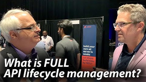 We ask API World 2019 guests: what is FULL API lifecycle management?